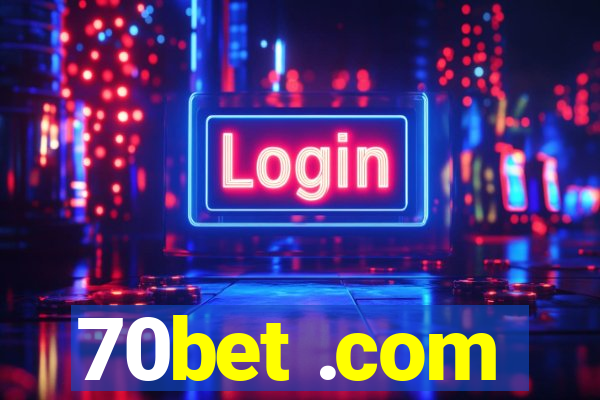 70bet .com